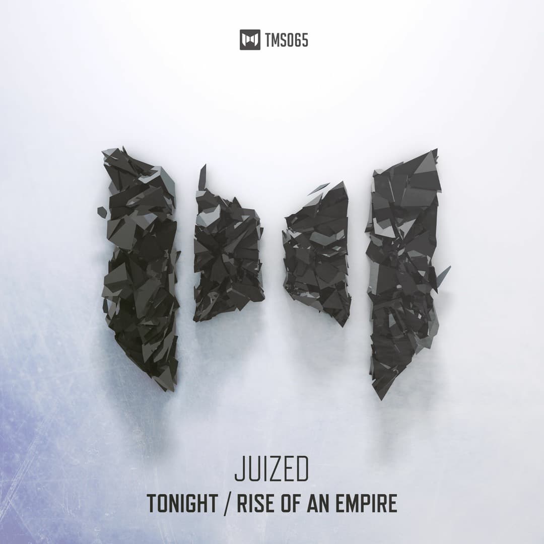 Juized - Tonight / Rise Of An Empire